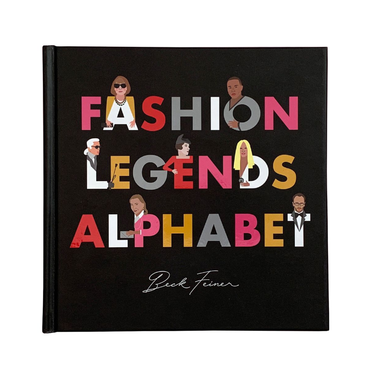 A book titled 'Fashion Legends Alphabet' featuring illustrated portraits of fashion personalities with corresponding letters of the alphabet.